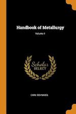 Handbook of Metallurgy; Volume 1