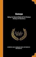 Euterpe: Being the Second Book of the Famous History of Herodotus 