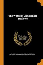 The Works of Christopher Marlowe