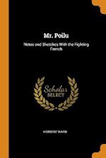 Mr. Poilu: Notes and Sketches With the Fighting French 