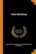 Macculloch, J: CELTIC MYTHOLOGY