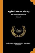 Appian's Roman History: With an English Translation; Volume 4 