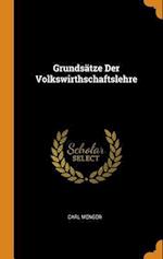 Grundsätze Der Volkswirthschaftslehre