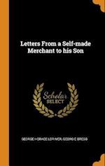 Letters from a Self-Made Merchant to His Son