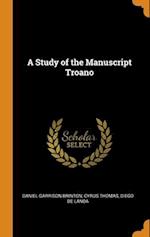 A Study of the Manuscript Troano