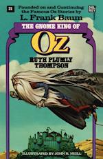 The Gnome King of Oz (The Wonderful Oz Books, #21)