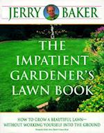 The Impatient Gardener's Lawn Book