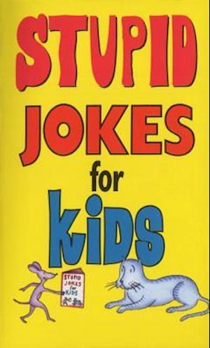 Stupid Jokes for Kids