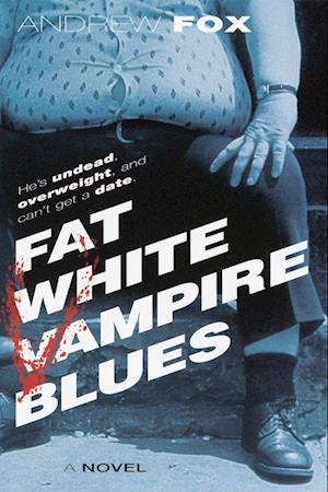 Fat White Vampire Blues