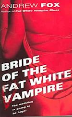 Bride of the Fat White Vampire
