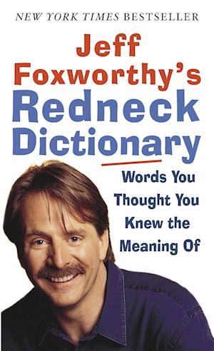 Jeff Foxworthy's Redneck Dictionary