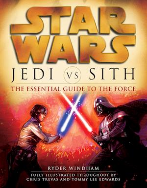 Jedi vs. Sith: Star Wars: The Essential Guide to the Force