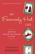 My Formerly Hot Life