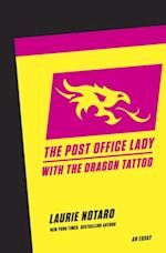 Post Office Lady with the Dragon Tattoo