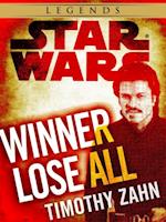 Winner Lose All--A Lando Calrissian Tale: Star Wars Legends (Novella)