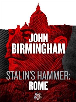 Stalin's Hammer: Rome (An Axis of Time Novella)