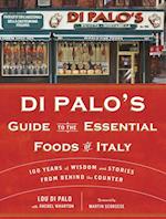 Di Palo's Guide to the Essential Foods of Italy