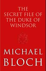 The Secret File of the Duke of Windsor