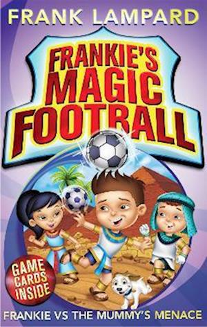 Frankie's Magic Football: Frankie vs The Mummy's Menace