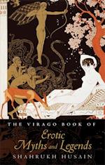 Virago Book Of Erotic Myths And Legends
