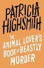 The Animal Lover''s Book of Beastly Murder