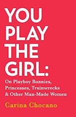 You Play The Girl