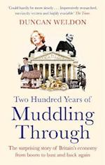 Two Hundred Years of Muddling Through