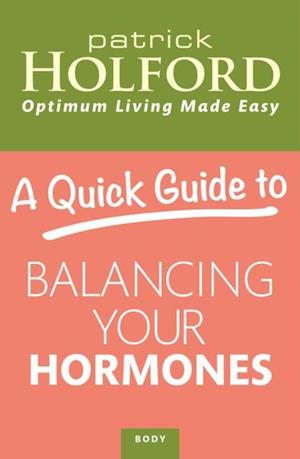 Quick Guide to Balancing Your Hormones