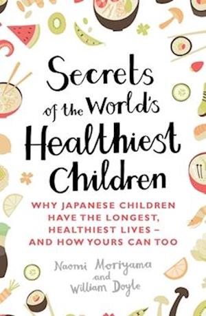 Secrets of the World's Healthiest Children