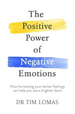 The Positive Power of Negative Emotions