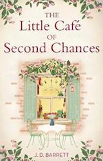 The Little Café of Second Chances: a heartwarming tale of secret recipes and a second chance at love