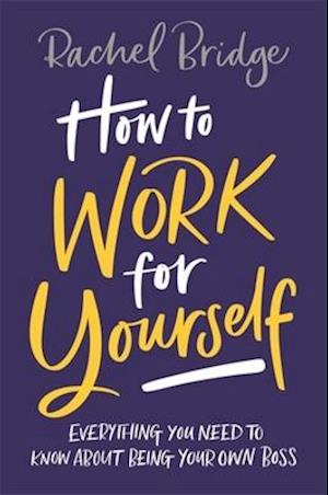 How to Work for Yourself