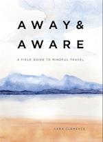 Away & Aware