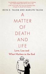 Matter of Death and Life