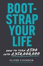 Bootstrap Your Life