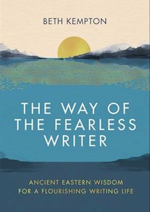 The Way of the Fearless Writer