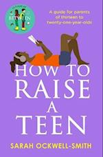 How to Raise a Teen