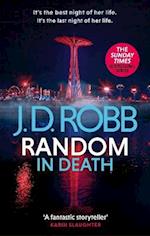 Random in Death: An Eve Dallas thriller (In Death 58)