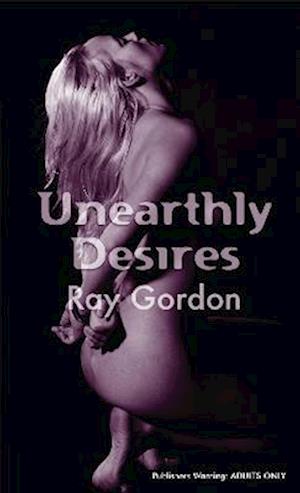 Unearthly Desires