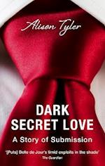 Dark Secret Love: A Story of Submission