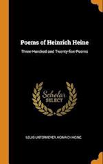 Poems of Heinrich Heine: Three Hundred and Twenty-five Poems 