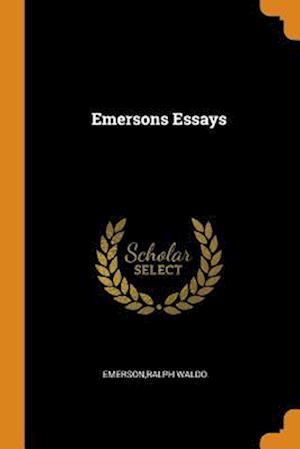 Emerson, R: EMERSONS ESSAYS