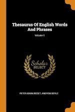 Thesaurus of English Words and Phrases; Volume 1