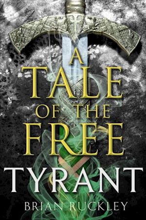 Tale of the Free: Tyrant