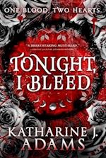 Tonight, I Bleed