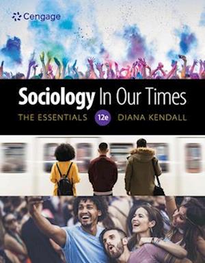 Sociology in Our Times: The Essentials