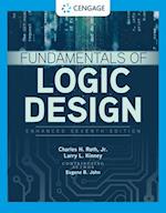 Fundamentals of Logic Design, Enhanced Edition, Loose-Leaf Version