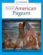 The Brief American Pageant: A History of the Republic, Volume II: Since 1865