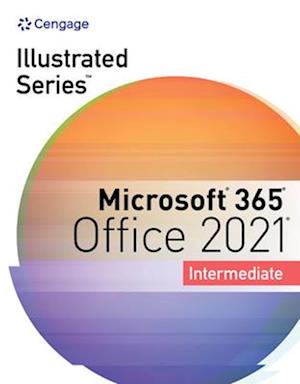 Illustrated Series® Collection, Microsoft® 365® & Office® 2021 Intermediate