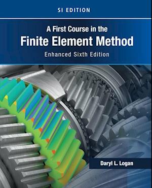 First Course in the Finite Element Method, Enhanced Edition, SI Version